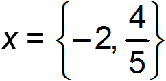 x equals open brace negative 2 comma 4 fifths close brace