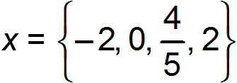 x equals open brace negative 2 comma 0 comma 4 fifths comma 2 close brace